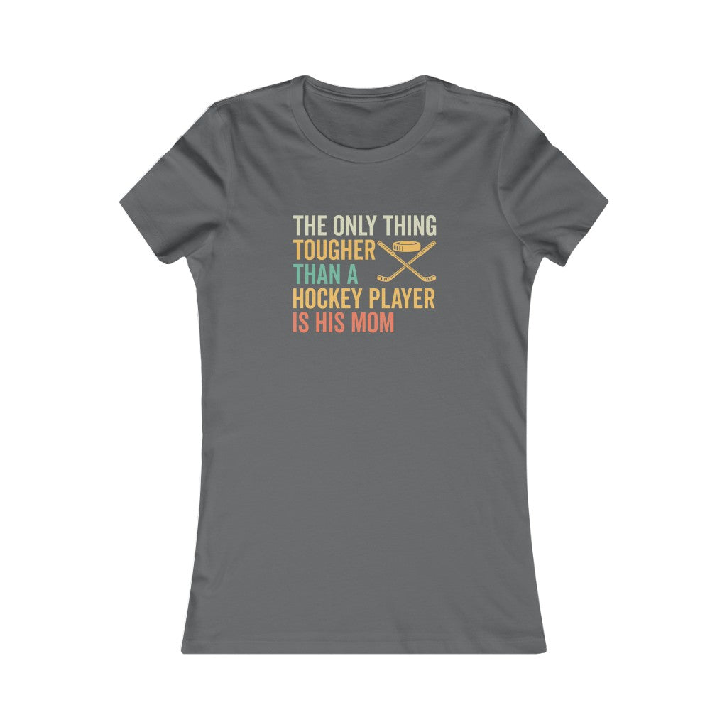 Hockey Mom Gifts: Retro, Vintage, Funny Hockey, The Only Thing Tougher Than a Hockey Player, Soft Women's Favorite Tee