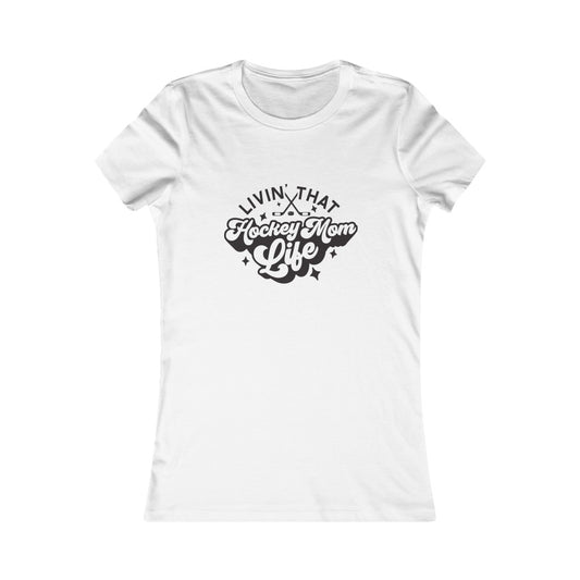 Copy of Living The Hockey Mom Life: Hockey Mom Gifts, Team Mom, Retro Lettering, Vintage, Funny Hockey, Soft Women's Favorite Tee, Black and White