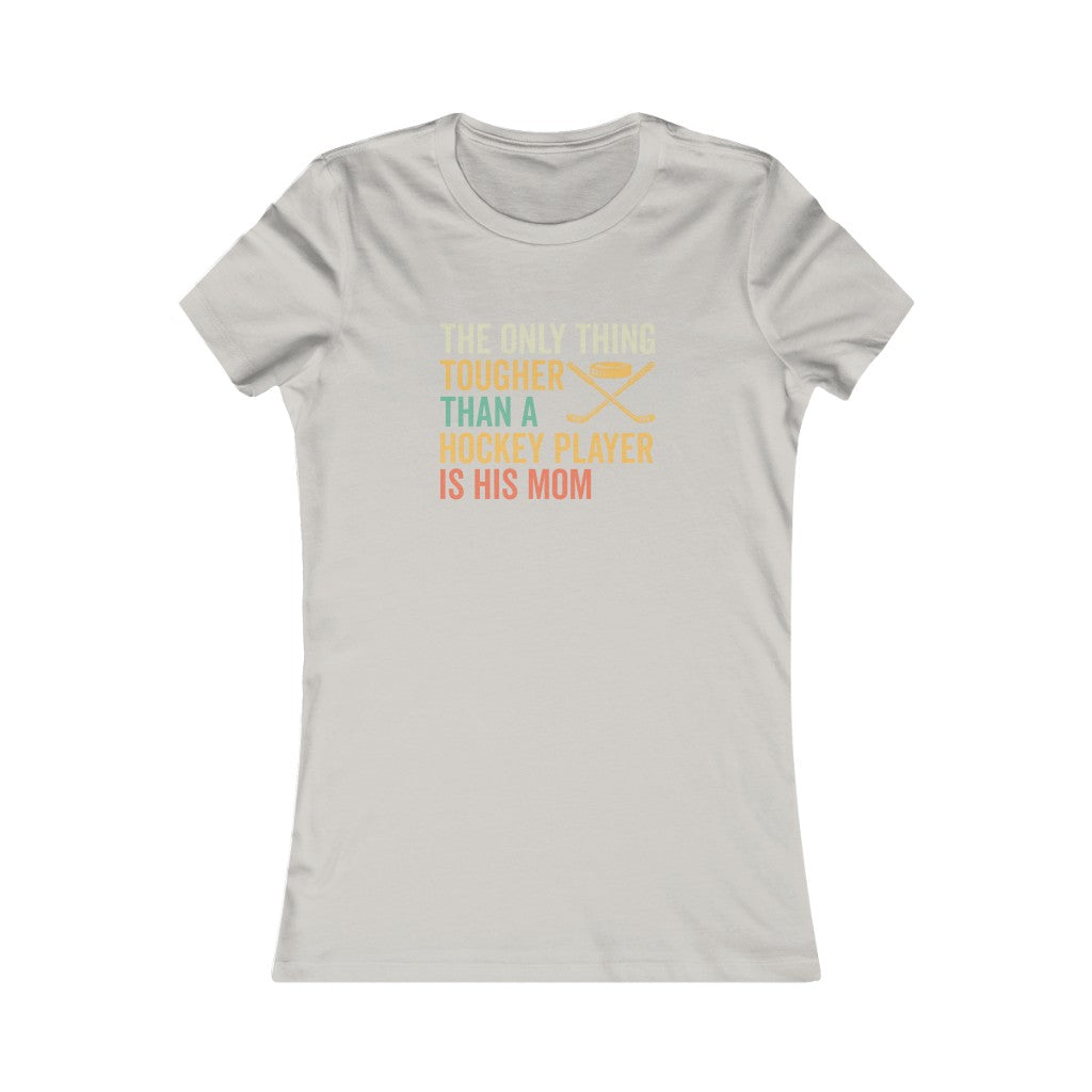 Hockey Mom Gifts: Retro, Vintage, Funny Hockey, The Only Thing Tougher Than a Hockey Player, Soft Women's Favorite Tee